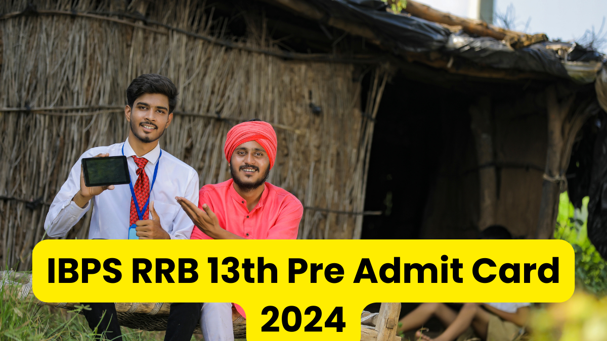 IBPS RRB 13th Pre Admit Card 2024