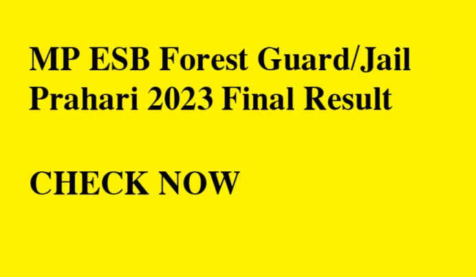 MP ESB Forest Guard/Jail Prahari 2023 Final Result